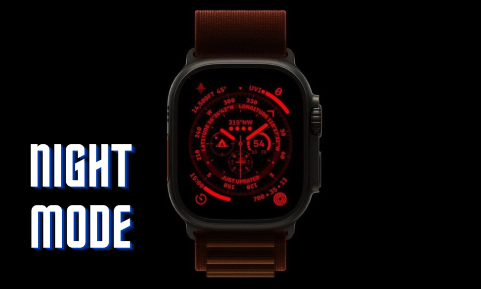 How to Activate Night Mode on Apple Watch Ultra