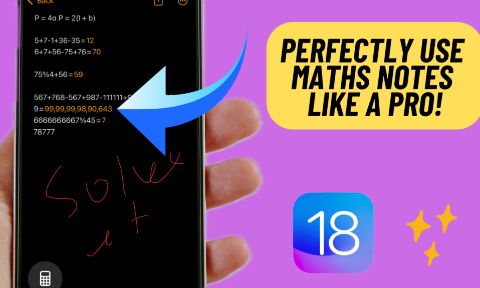 Tips to Use iOS 18 Maths Notes in the Calculator App on iPhone Like a Pro