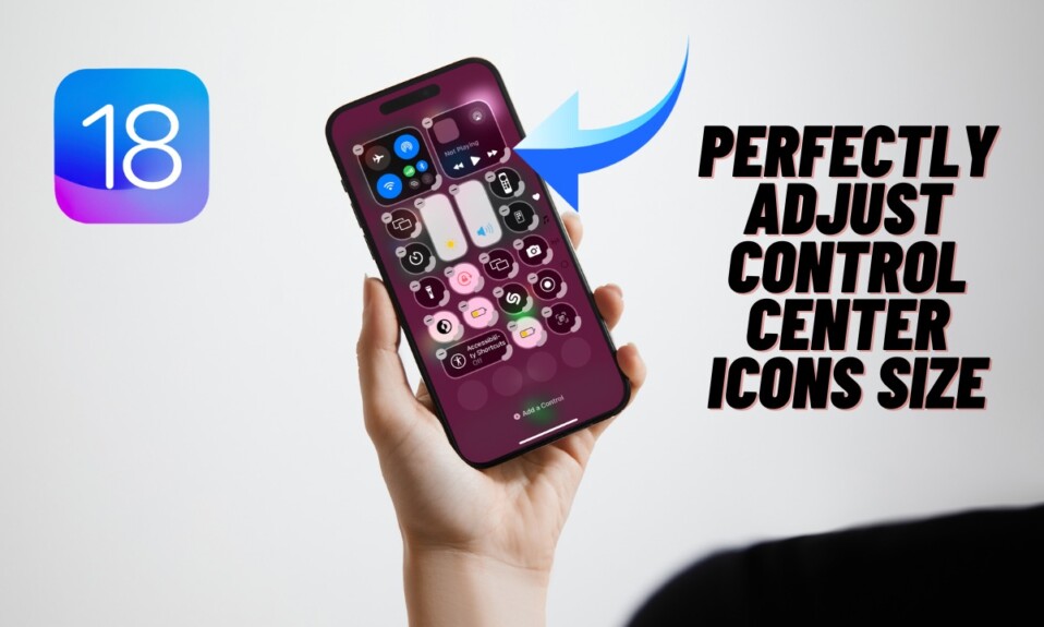 How to Perfectly Adjust iPhone Control Center Icon Size in iOS 18 (Video)