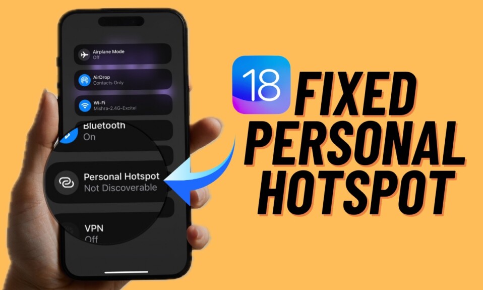 fixed personal hotspot issues in iOS 18 on iPhone 1